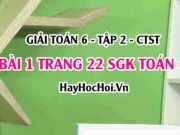 Giải bài 1 trang 22 Toán 6 Tập 2 SGK Chân trời sáng tạo